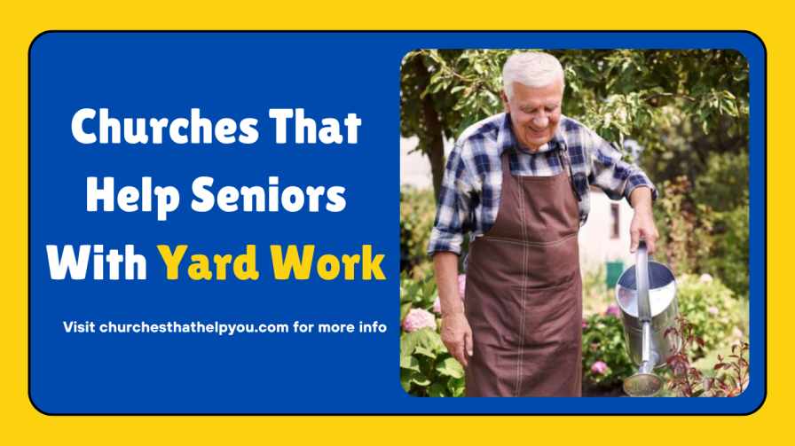 Churches That Help Seniors With Yard Work