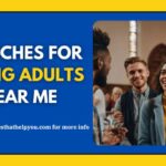 Churches for Young Adults Near Me