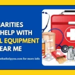 Charities That Help With Medical Equipment Near Me