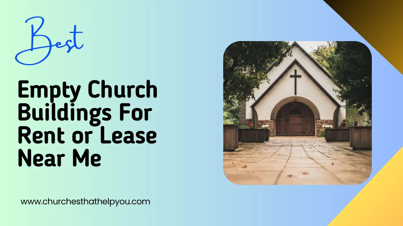 Empty Church Buildings For Rent or Lease Near Me